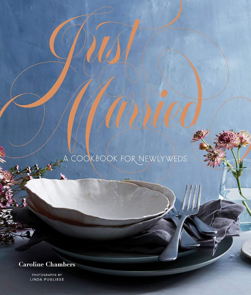Just Married: A Cookbook for Newlyweds by Caroline Chambers | barcode:9781452166711 | source:'9781452166711.jpg