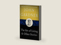 The Art of Living: & Other Stories by John Gardner | barcode:9781453203729 | source:'9781453203729-right-three-quarter.jpg