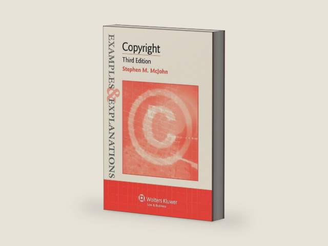 Copyright (Examples & Explanations) by Stephen M. McJohn | barcode:9781454803317 | source:'9781454803317-right-three-quarter.jpg