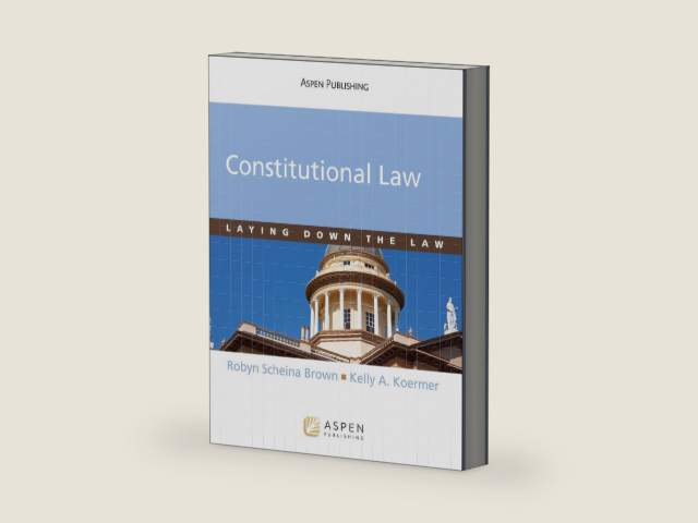 Constitutional Law: Laying Down the Law (Aspen Criminal Justice Series) by Robyn Scheina Brown | barcode:9781454860174 | source:'9781454860174-right-three-quarter.jpg