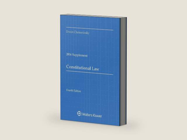 Constitutional Law: 2016 Case Supplement by Erwin Chemerinsky | barcode:9781454875468 | source:'9781454875468-right-three-quarter.jpg