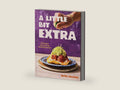 A Little Bit Extra: 100 Recipes That Serve Up Something Special by Reilly Meehan | barcode:9781454957881 | source:'9781454957881-right-three-quarter.jpg