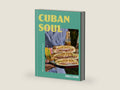 Cuban Soul: 100 Vibrant Recipes from Mi Cocina by Mika Leon | barcode:9781454999140 | source:'9781454999140-right-three-quarter.jpg