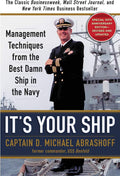 It's Your Ship: Management Techniques from the Best Damn Ship in the Navy, 10th Anniversary Edition by Captain D. Michael Abrashoff | barcode:9781455523023 | source:'9781455523023.jpg