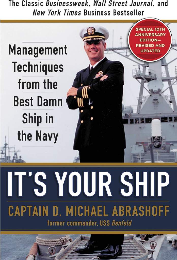 It's Your Ship: Management Techniques from the Best Damn Ship in the Navy, 10th Anniversary Edition by Captain D. Michael Abrashoff | barcode:9781455523023 | source:'9781455523023.jpg
