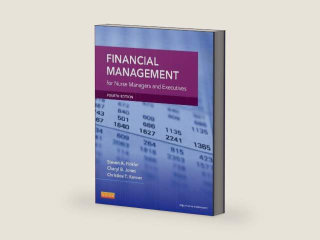 Financial Management for Nurse Managers and Executives by Cheryl Jones RN PhD | barcode:9781455700882 | source:'9781455700882-right-three-quarter.jpg
