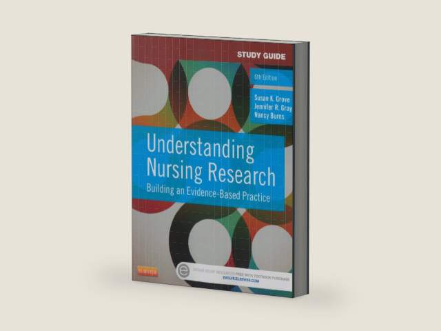 Study Guide for Understanding Nursing Research: Building an Evidence-Based Practice by Susan K. Grove PhD RN ANP-BC GNP-BC | barcode:9781455772537 | source:'9781455772537-right-three-quarter.jpg