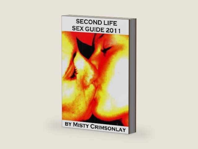 SECOND LIFE – SEX GUIDE 2011 by Misty Crimsonlay | barcode:9781458161710 | source:'9781458161710-right-three-quarter.jpg