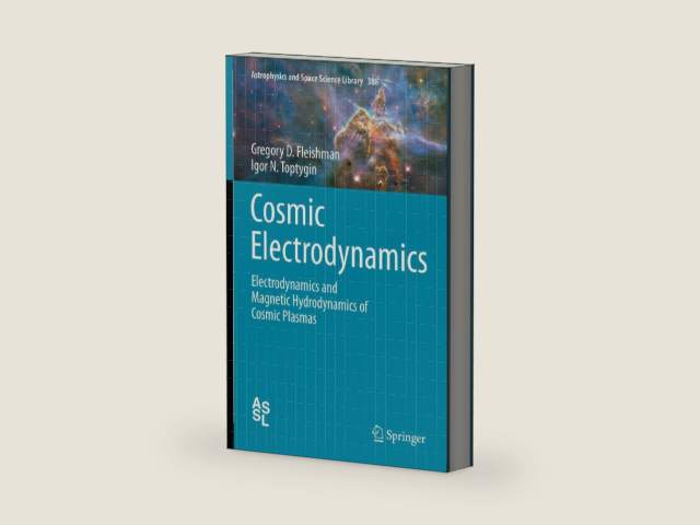 Cosmic Electrodynamics: Electrodynamics and Magnetic Hydrodynamics of Cosmic Plasmas (Astrophysics and Space Science Library Book 388) by Gregory D. Fleishman | barcode:9781461457824 | source:'9781461457824-right-three-quarter.jpg