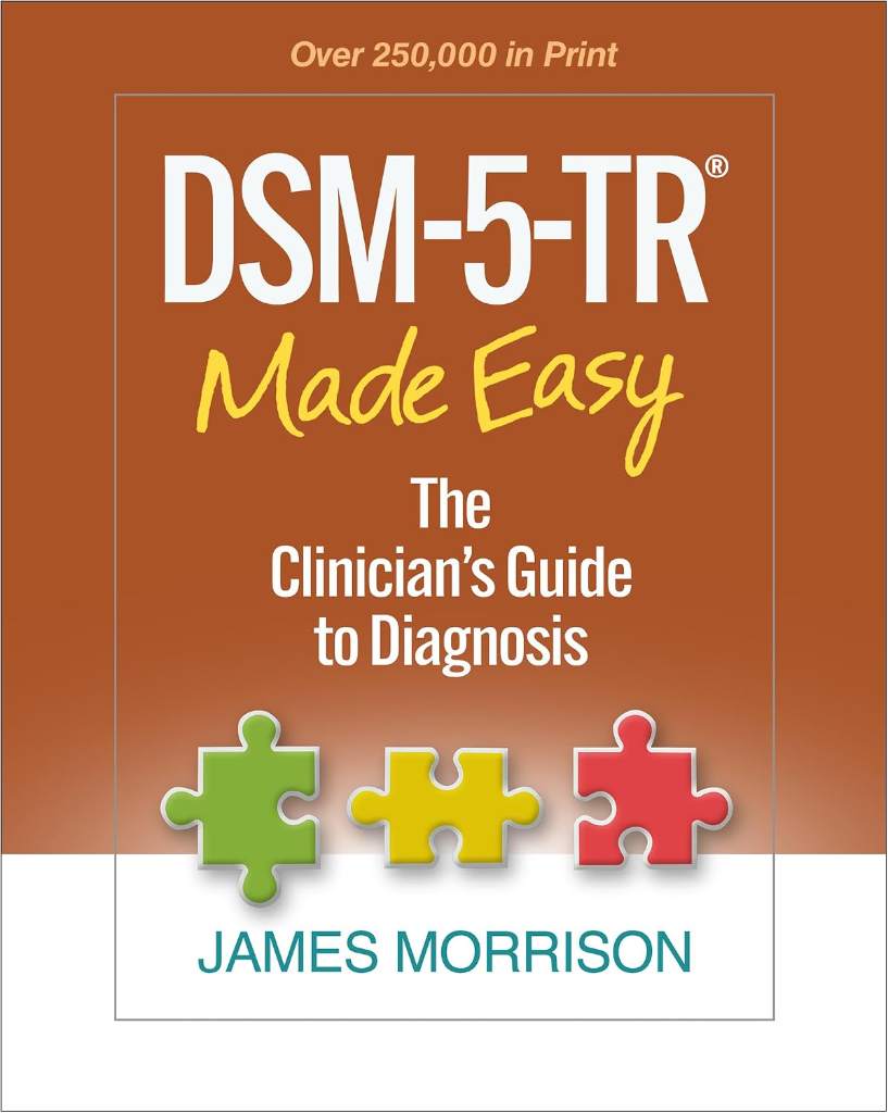DSM-5-TR® Made Easy: The Clinician's Guide to Diagnosis by James Morrison | barcode:9781462551347 | source:'9781462551347.jpg