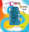 My Calm Down Book: A Sensory Book to Help Kids Calm Their Bodies by Rose Rossner | barcode:9781464221569 | source:'9781464221569.jpg