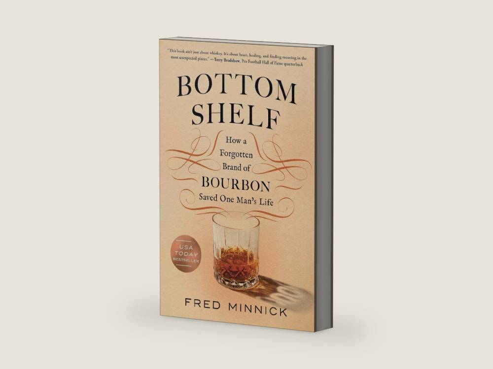 Bottom Shelf: How a Forgotten Brand of Bourbon Saved One Man's Life by Fred Minnick | barcode:9781464227059 | source:'9781464227059-right-three-quarter.jpg