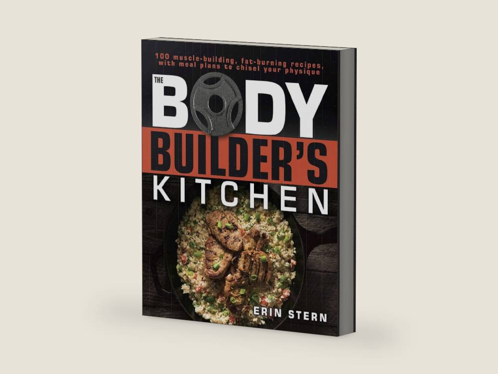 The Bodybuilder's Kitchen: 100 Muscle-Building, Fat Burning Recipes, with Meal Plans to Chisel Your by Erin Stern | barcode:9781465469977 | source:'9781465469977-right-three-quarter.jpg