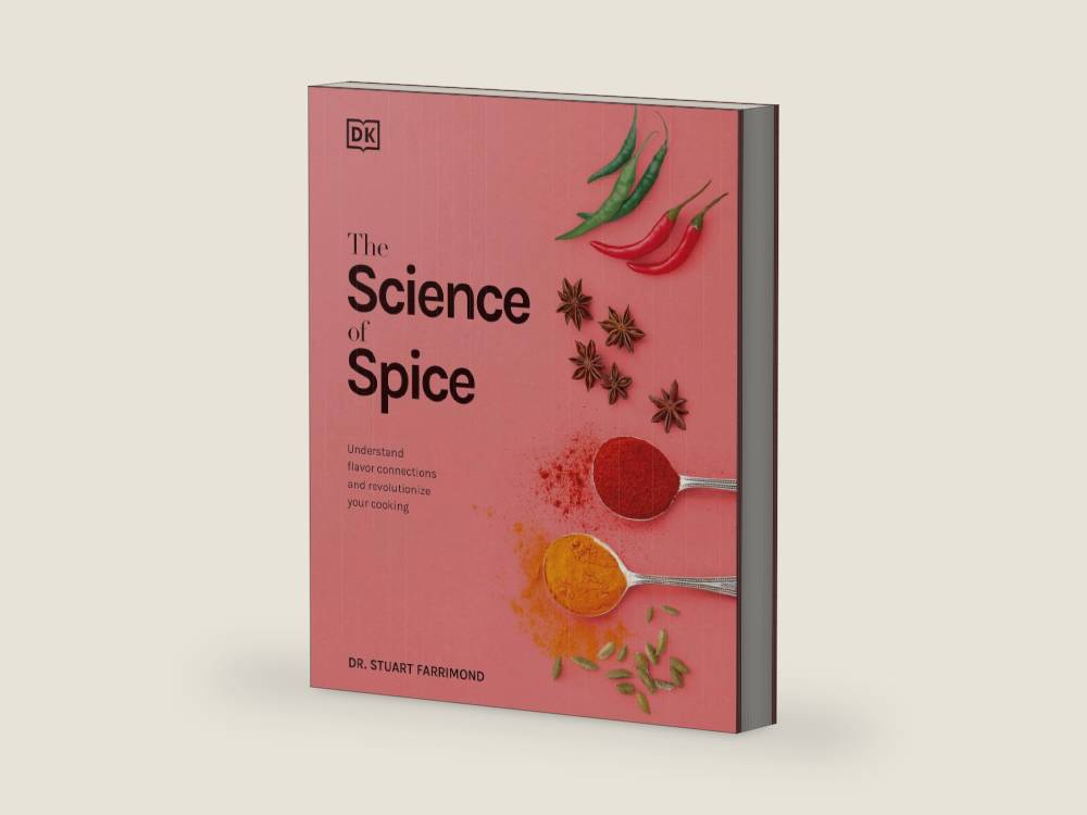 The Science of Spice: Understand Flavor Connections and Revolutionize Your Cooking (The Science of Food) by Dr. Stuart Farrimond | barcode:9781465475572 | source:'9781465475572-right-three-quarter.jpg