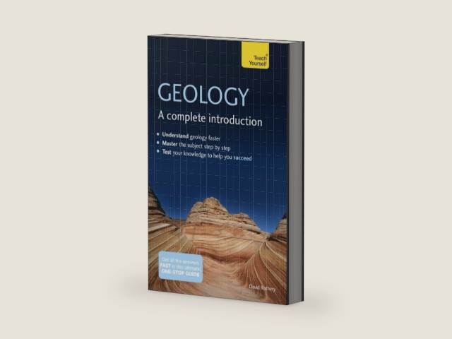 Geology: A Complete Introduction (Teach Yourself) by David Rothery | barcode:9781473601550 | source:'9781473601550-right-three-quarter.jpg