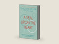 A Seal Upon the Heart: God’s Wisdom and the Meaning of Marriage: a Devotional by Timothy Keller | barcode:9781473690561 | source:'9781473690561-right-three-quarter.jpg