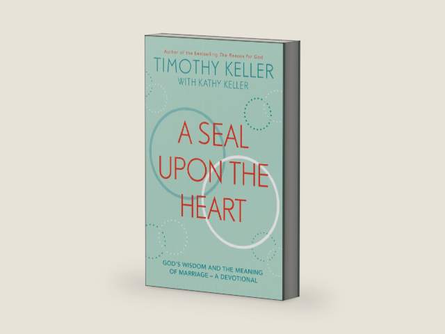 A Seal Upon the Heart: God’s Wisdom and the Meaning of Marriage: a Devotional by Timothy Keller | barcode:9781473690561 | source:'9781473690561-right-three-quarter.jpg