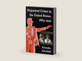 Organized Crime in the United States, 1865-1941 by Kristofer Allerfeldt | barcode:9781476670652 | source:'9781476670652-right-three-quarter.jpg