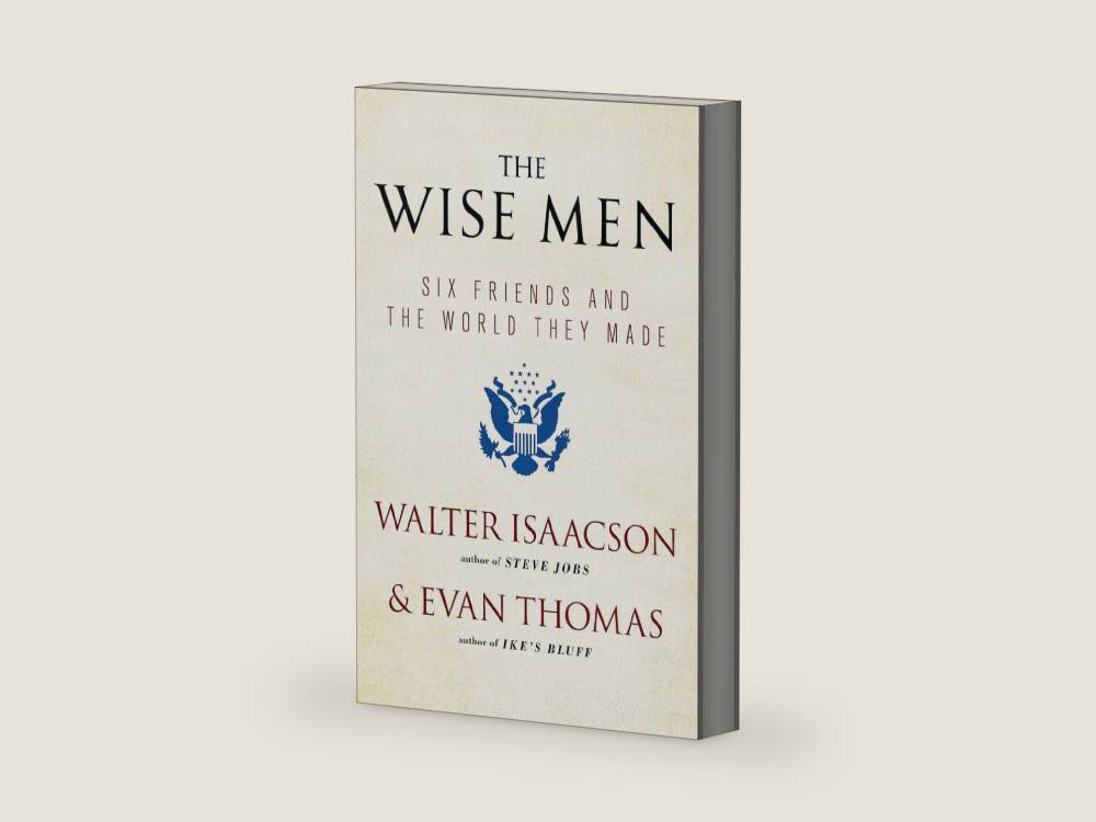 The Wise Men: Six Friends and the World They Made by Walter Isaacson | barcode:9781476728827 | source:'9781476728827-right-three-quarter.jpg