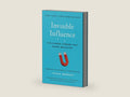 Invisible Influence: The Hidden Forces that Shape Behavior by Jonah Berger | barcode:9781476759739 | source:'9781476759739-right-three-quarter.jpg