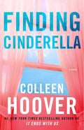 Finding Cinderella: A Novella (Hopeless Book 3) by Colleen Hoover | barcode:9781476771434 | source:'9781476771434.jpg