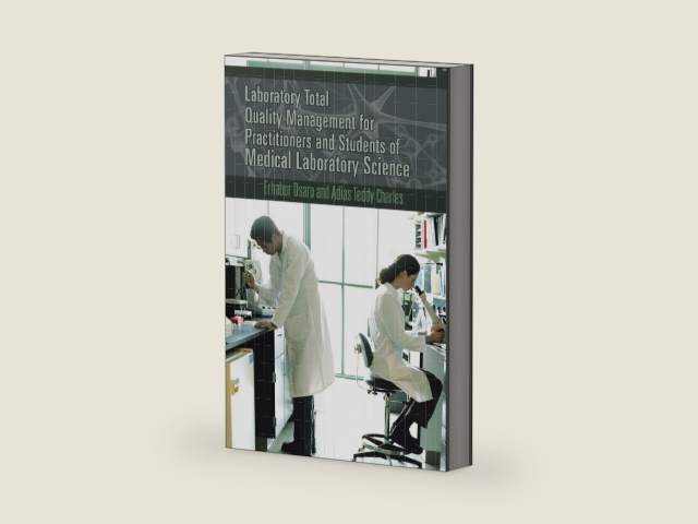 Laboratory Total Quality Management for Practitioners and Students of Medical Laboratory Science by Erhabor Osaro | barcode:9781477231104 | source:'9781477231104-right-three-quarter.jpg