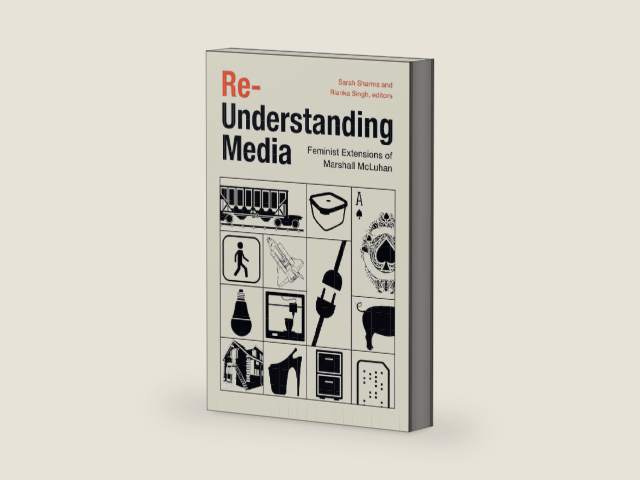 Re-Understanding Media: Feminist Extensions of Marshall McLuhan by Sarah Sharma | barcode:9781478017875 | source:'9781478017875-right-three-quarter.jpg