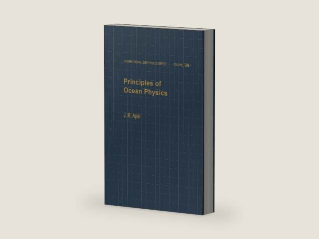 Principles of Ocean Physics (ISSN Book 38) by John R. Apel | barcode:9781483288055 | source:'9781483288055-right-three-quarter.jpg