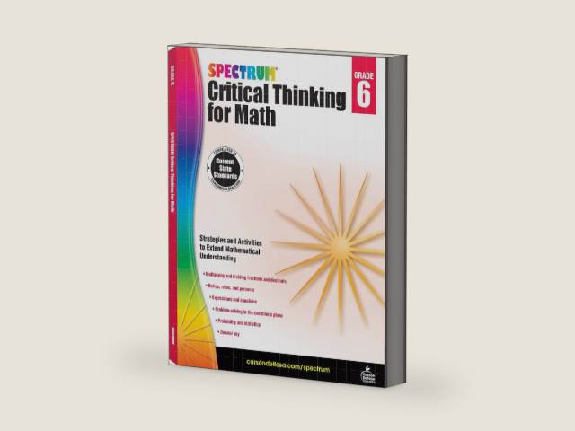 Spectrum Grade 6 Critical Thinking for Math Workbook, Multiplication and Division With Fractions and Decimals, Ratio, Mathematics Equations, and More, Classroom or Homeschool Curriculum (Volume 48) by Spectrum | barcode:9781483835532 | source:'9781483835532-right-three-quarter.jpg