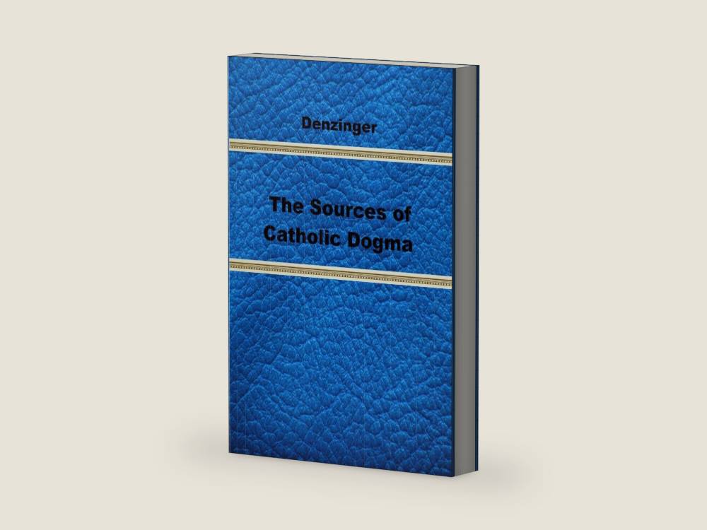 The Sources of Catholic Dogma by Henry Denzinger | barcode:9781489592194 | source:'9781489592194-right-three-quarter.jpg