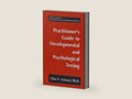 Practitioner's Guide to Developmental and Psychological Testing (Critical Issues in Developmental and Behavioral Pediatrics) by Glen P. Aylward | barcode:9781489912053 | source:'9781489912053-right-three-quarter.jpg