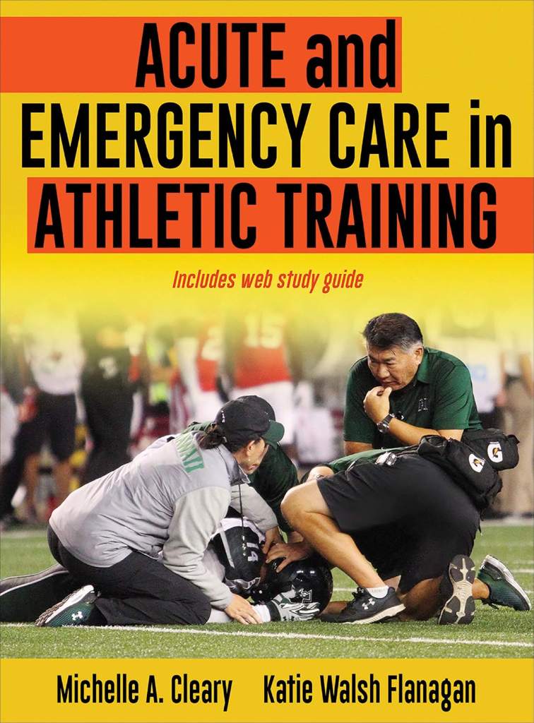 Acute and Emergency Care in Athletic Training by Michelle A. Cleary | barcode:9781492536536 | source:'9781492536536.jpg
