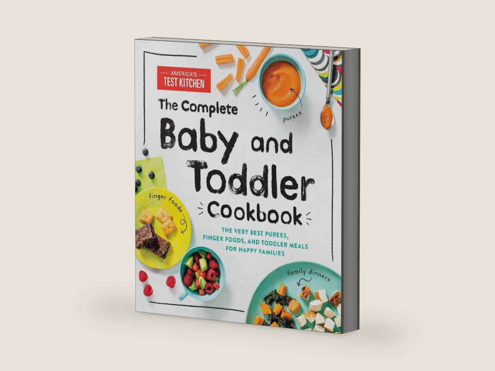 The Complete Baby and Toddler Cookbook: The Very Best Baby and Toddler Food Recipe Book (America's Test Kitchen Kids) by America’s Test Kitchen Kids | barcode:9781492677673 | source:'9781492677673-right-three-quarter.jpg