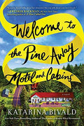 Welcome to the Pine Away Motel and Cabins: A Novel by Katarina Bivald | barcode:9781492681021 | source:'9781492681021.jpg