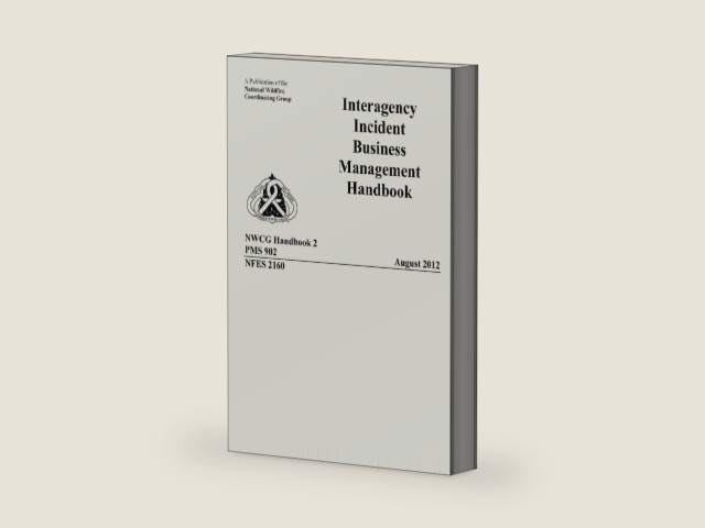 Interagency Incident Business Management Handbook by National Wildfire Coordinating Group | barcode:9781492831815 | source:'9781492831815-right-three-quarter.jpg