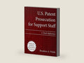 U.S. Patent Prosecution for Support Staff: A Desk Reference by Rosaleen A. Walsh | barcode:9781492921622 | source:'9781492921622-right-three-quarter.jpg