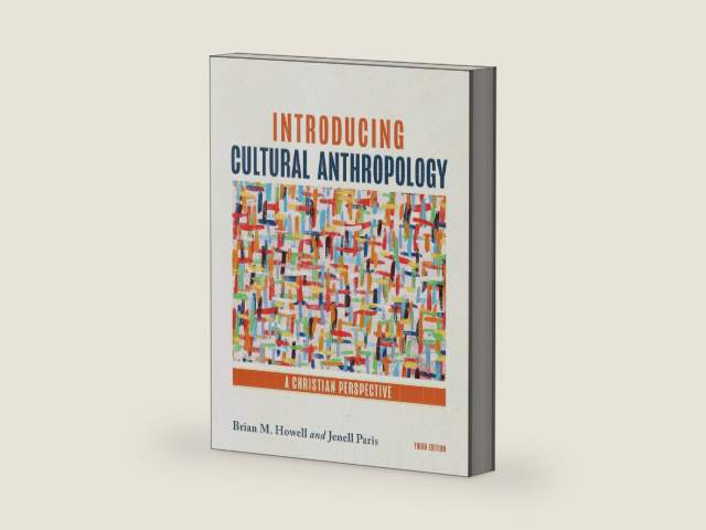 Introducing Cultural Anthropology: A Christian Perspective by Brian M. Howell | barcode:9781493456093 | source:'9781493456093-right-three-quarter.jpg