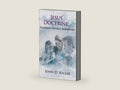 Jesus' Doctrine of Marriage Divorce Remarriage by John D. Keller | barcode:9781495801525 | source:'9781495801525-right-three-quarter.jpg