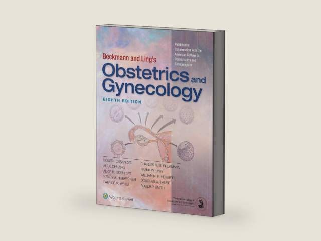 Beckmann and Ling's Obstetrics and Gynecology by Dr. Robert Casanova | barcode:9781496353092 | source:'9781496353092-right-three-quarter.jpg