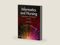 Informatics and Nursing by Jeanne Sewell | barcode:9781496394064 | source:'9781496394064-right-three-quarter.jpg