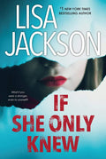 If She Only Knew: A Riveting Novel of Suspense (The Cahills Book 1) by Lisa Jackson | barcode:9781496733870 | source:'9781496733870.jpg