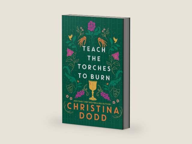 Teach the Torches to Burn (Daughter of Montague Book 3) by Christina Dodd | barcode:9781496750242 | source:'9781496750242-right-three-quarter.jpg