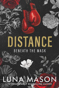 Distance: A Dark Mafia Romance (Beneath the Mask) by Luna Mason | barcode:9781496757463 | source:'9781496757463.jpg