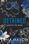 Detained: A Dark Mafia Romance (Beneath the Mask) by Luna Mason | barcode:9781496757494 | source:'9781496757494.jpg