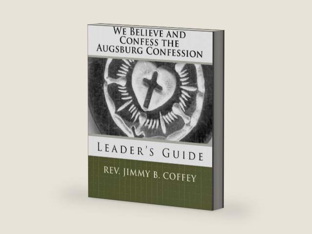 We Believe and Confess The Augsburg Confession: Leader's Guide by Rev. Jimmy B. Coffey | barcode:9781497403482 | source:'9781497403482-right-three-quarter.jpg