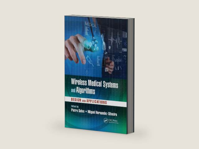 Wireless Medical Systems and Algorithms: Design and Applications (Devices, Circuits, and Systems) by Pietro Salvo | barcode:9781498700788 | source:'9781498700788-right-three-quarter.jpg