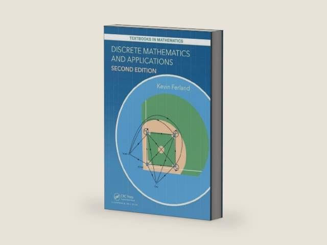 Discrete Mathematics and Applications (Textbooks in Mathematics) by Kevin Ferland | barcode:9781498730655 | source:'9781498730655-right-three-quarter.jpg