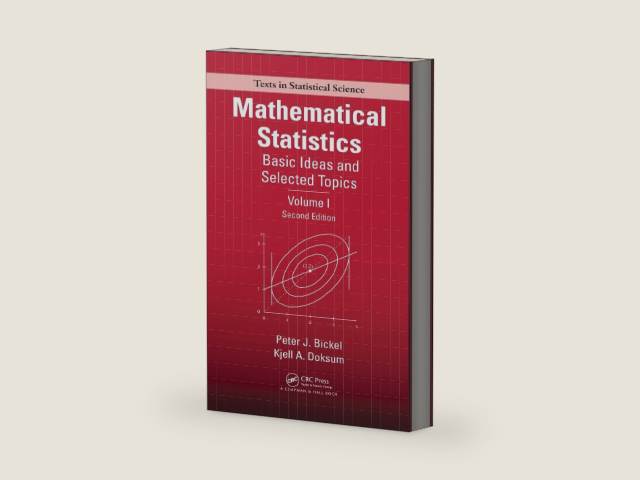 Mathematical Statistics: Basic Ideas and Selected Topics, Volumes I-II Package (Chapman & Hall/CRC Texts in Statistical Science) by Peter .J. Bickel | barcode:9781498740418 | source:'9781498740418-right-three-quarter.jpg