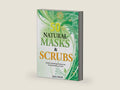 50 Natural Masks and Scrubs: Beautify Yourself Right at Home with Homemade Masks and Scrubs by Dana Selon | barcode:9781500104764 | source:'9781500104764-right-three-quarter.jpg