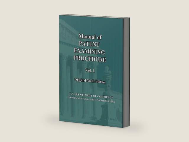 Manual of Patent Examining Procedure: 9th Ed. (Vol. 1): Original Ninth Edition (MPEP Original 9th Edition) by U.S. DEPARTMENT OF COMMERCE United States Patent and Trademark Office | barcode:9781500927523 | source:'9781500927523-right-three-quarter.jpg